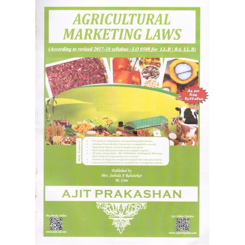 Ajit Prakashan's Agricultural Marketing Laws for LL.B & BA. LL.B [New Syllabus] by Mrs. Jaibala A. Rahatekar
